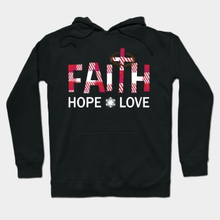 Faith Hope And Love Xmas Gift For Christian Hoodie